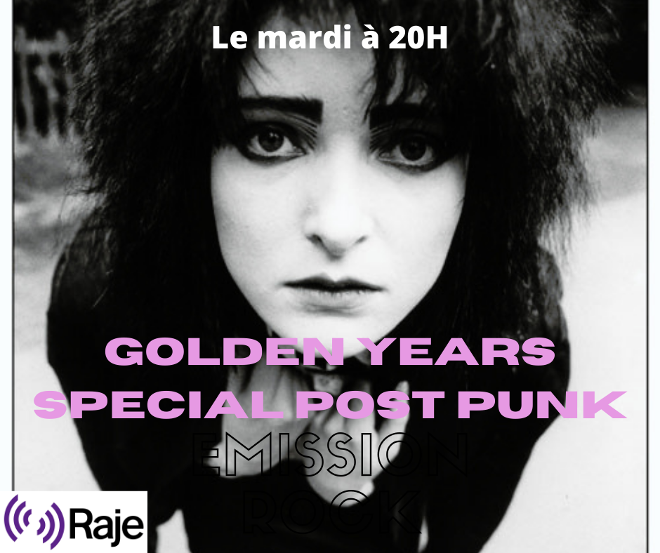 Golden Years Emission N°4 : Spécial Post-Punk (partie 1/2)