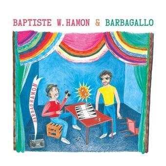 Barbaghamon, le split album de Baptiste W.Hamon & Julien Barbagallo