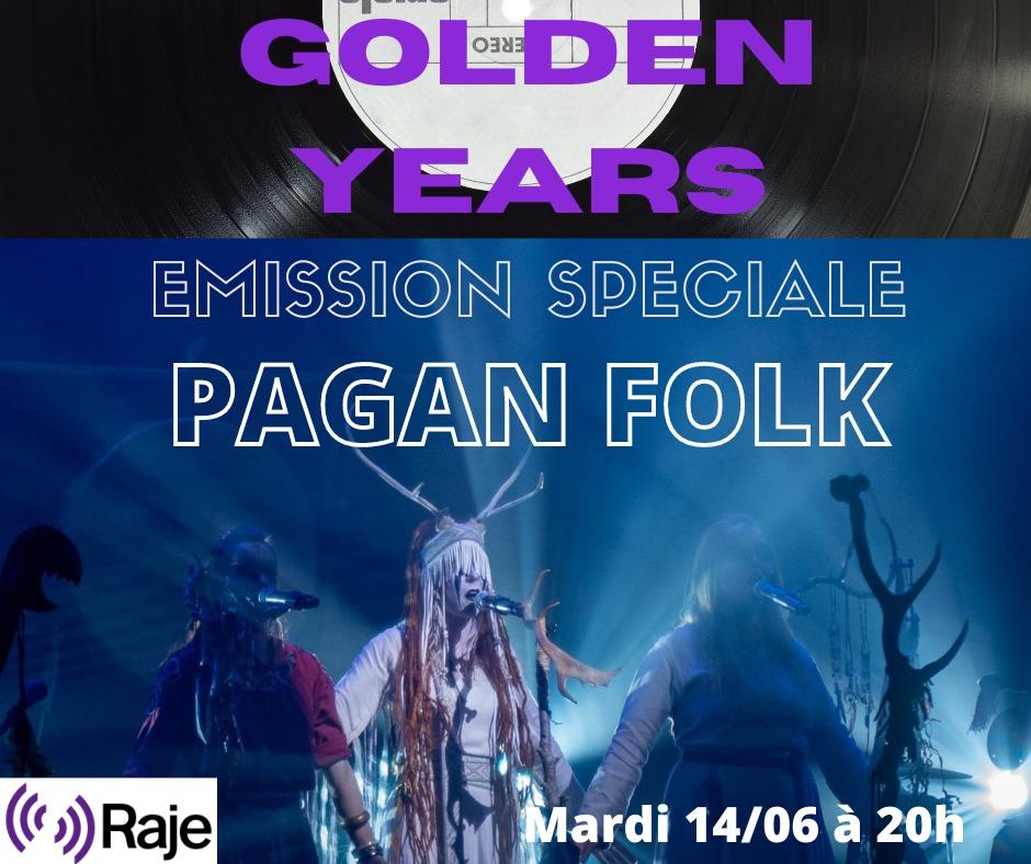 GOLDEN YEARS /// Spéciale Pagan Folk !