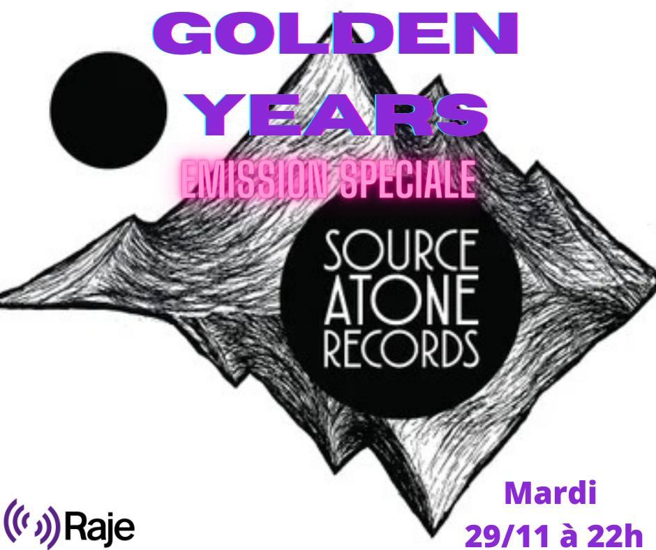 Golden Years /// Spéciale Source Atone Records