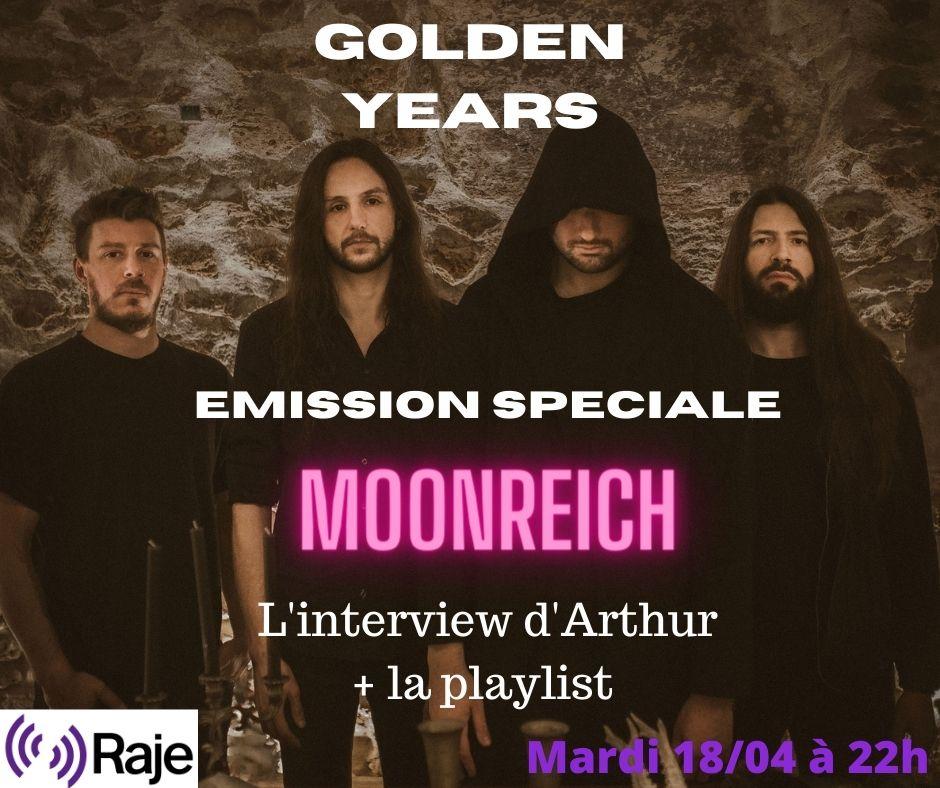 Golden Years Spéciale Moonreich ! L'interview d'Arthur et les titres du Groupe ! Extrait d'"Amer" en avant-première