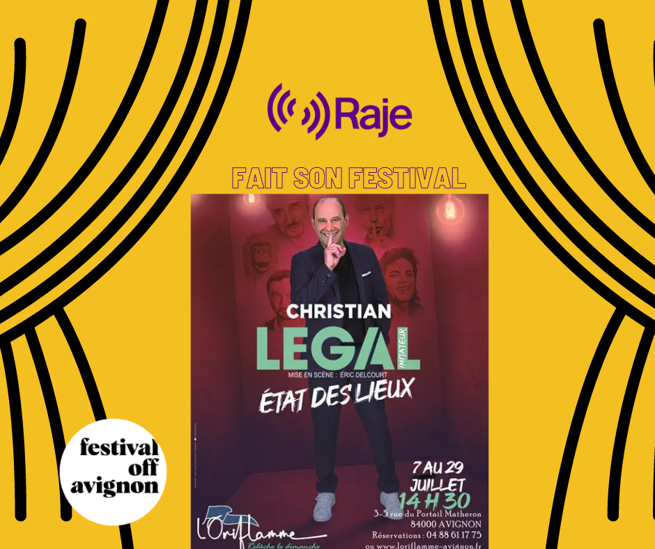 Raje Fait Son Festival /// Etat des lieux Christian Legal / L'Oriflamme