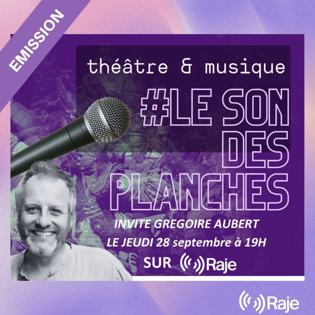 Le Son des Planches #2 : Adeline AVRIL reçoit Grégoire AUBERT pour parler théâtre et musique