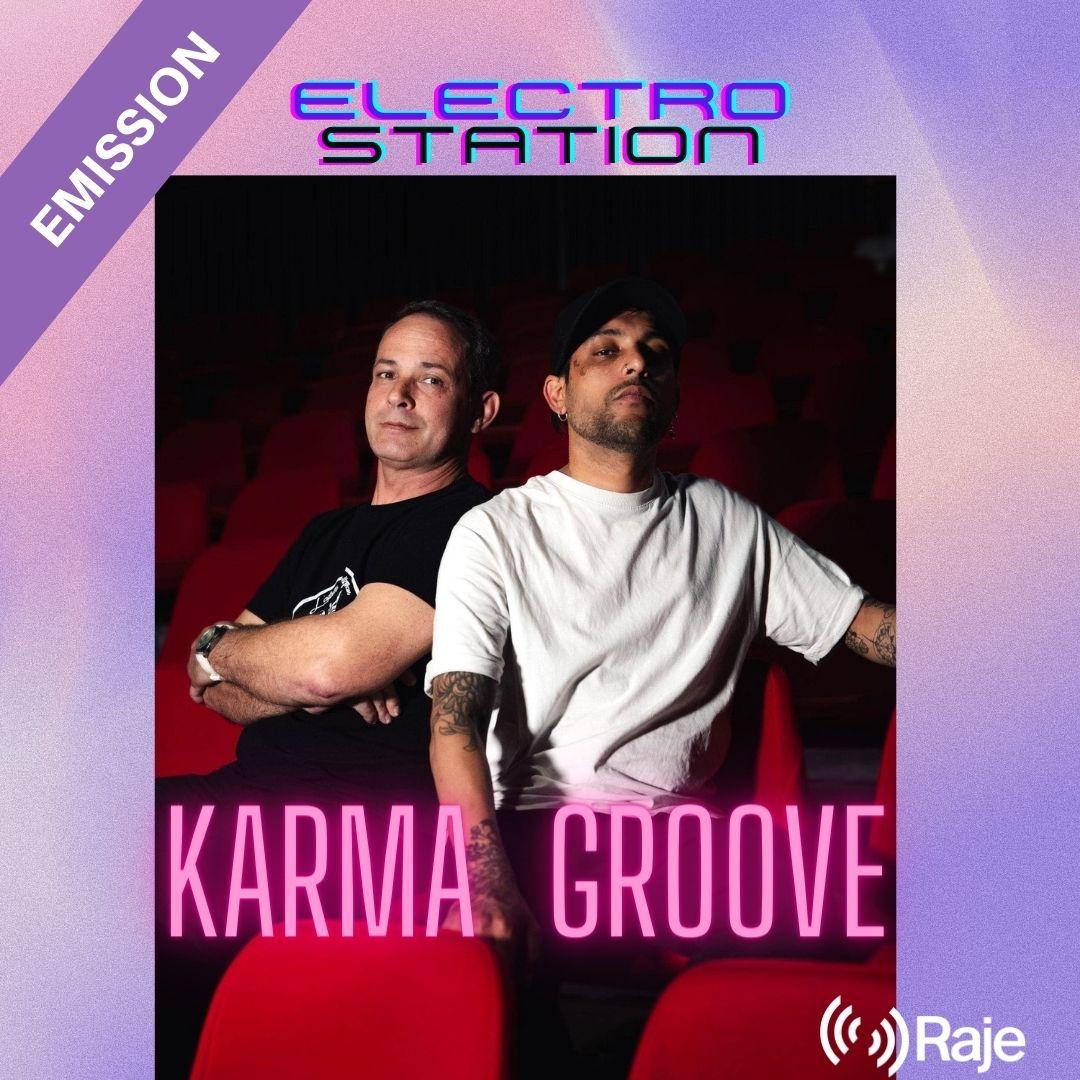 Electro Station /// Karma Groove Project en Interview et le Mix !