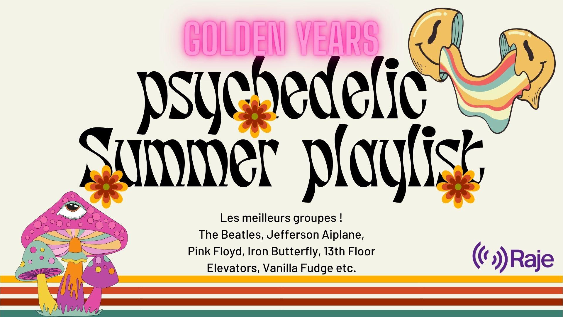 Golden Years Spéciale Psychedelic Summer Playlist