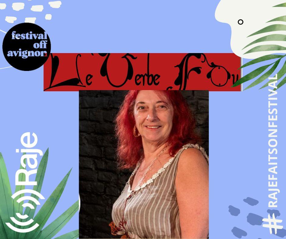 RAJE FAIT SON FESTIVAL 2024 JOUR 1 : Programmation du Théâtre LE VERBE FOU / Fabienne Govaerts au micro de Pierre Avril