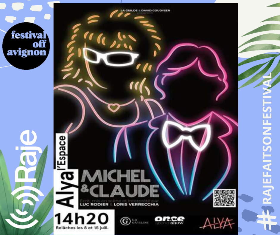RAJE FAIT SON FESTIVAL JOUR 17 : Michel & Claude / Luc Rodier & Loris ...