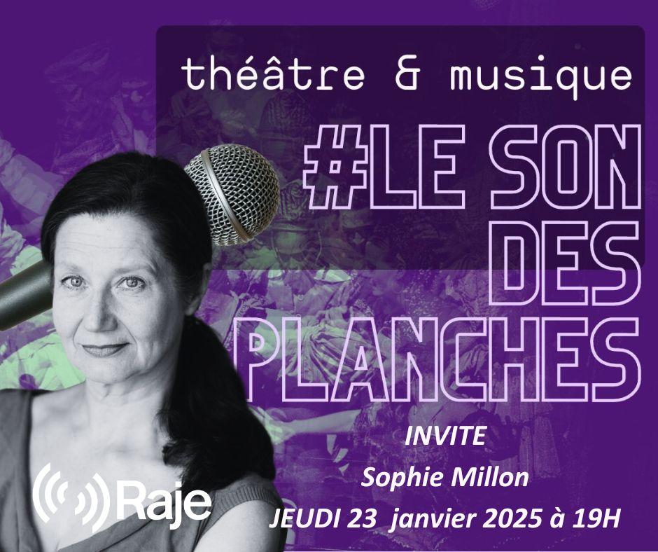 Le Son Des Planches : Adeline Avril reçoit Sophie Millon