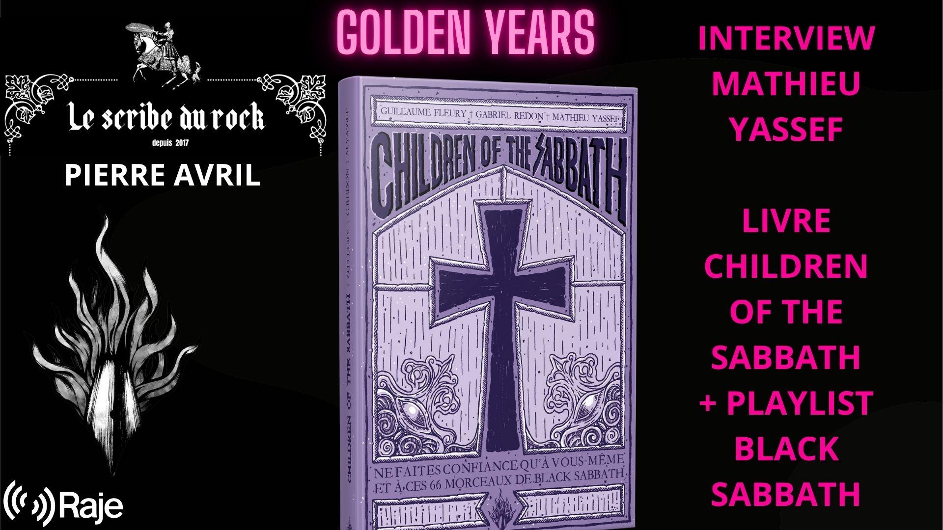 Golden Years Spéciale Children Of The Sabbath Le Livre : Interview avec Mathieu Yassef et Playlist