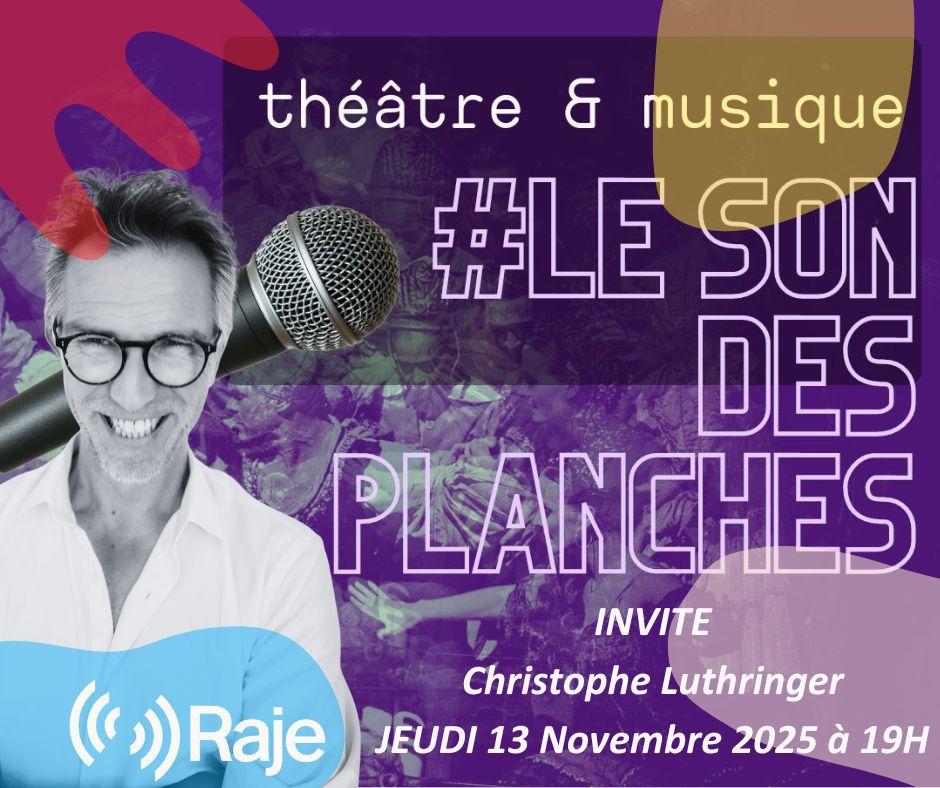 Le Son Des Planches : Adeline Avril reçoit Christophe Luthringer