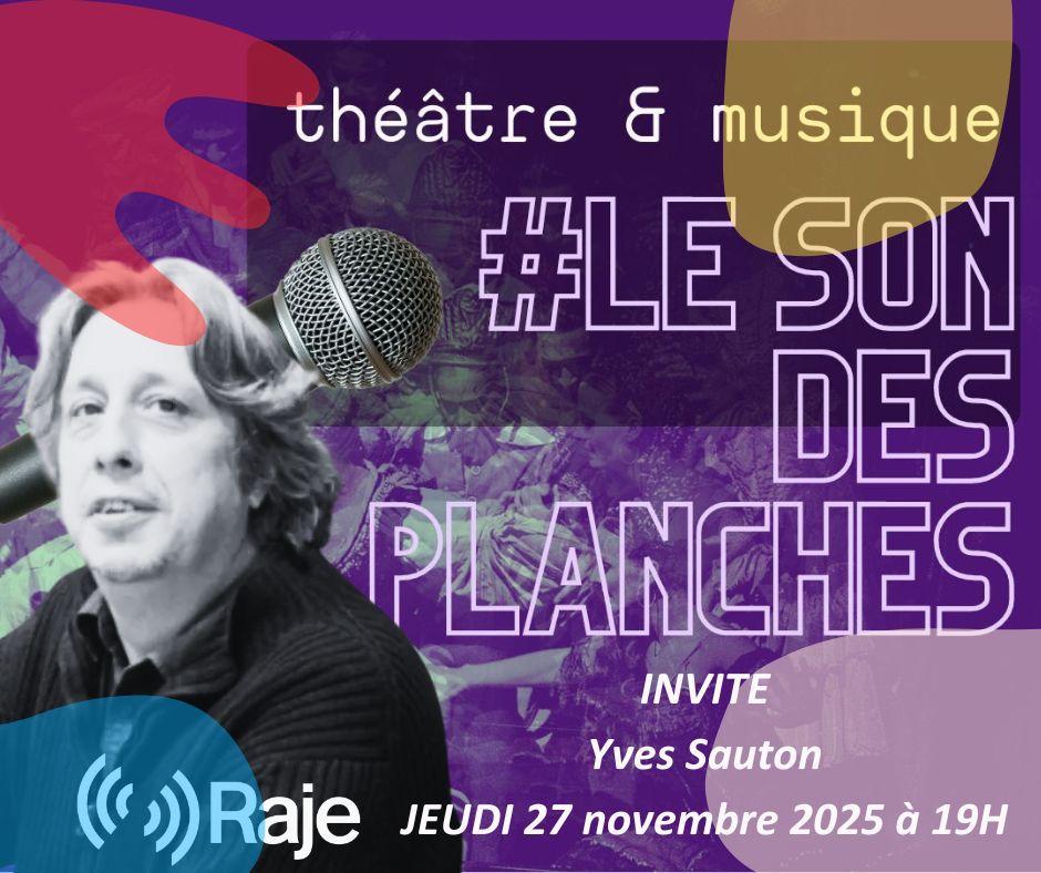 Le Son Des Planches : Adeline Avril reçoit Yves Sauton