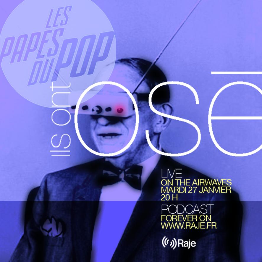 Les Papes du Pop Saison 5 Episode 5 Ils Ont Osé ! Emission le 27 janvier 2026 à 20h