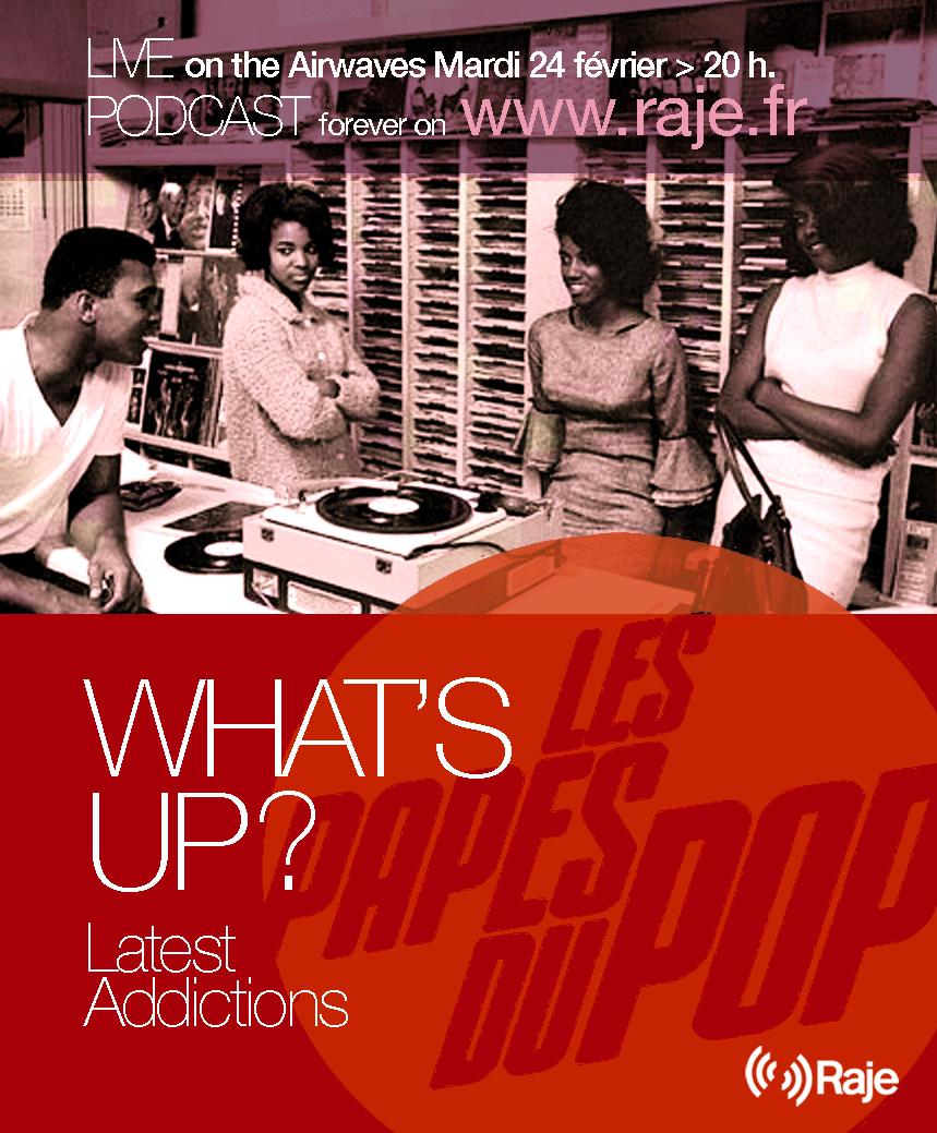 Mardi 24 février à 20h en direct live : Les Papes Du Pop Saison 5 Episode 6 What's Up ? Latest addictions