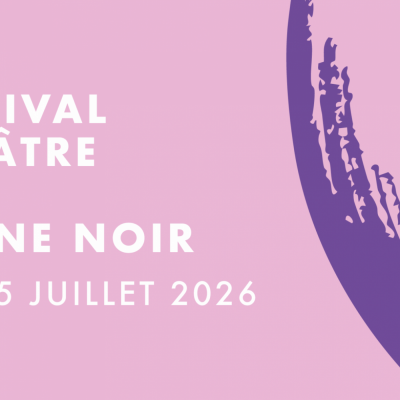 Le Théâtre du Chêne Noir dévoile sa programmation pour le Festival Off d’Avignon