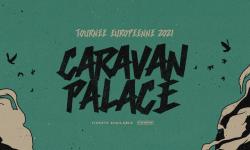Tentez de gagner vos 2 places pour le concert de Caravan Palace à Paloma le samedi 4 décembre
