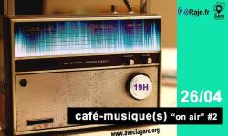 Café Musique(S) "on air" #2