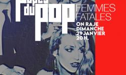 Les Papes Du Pop /// Spéciale Femme Fatale !