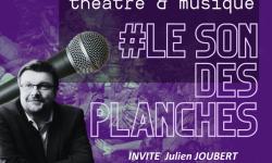 Le Son Des Planches Mai 2024 : Adeline Avril reçoit Julien Joubert
