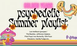 Golden Years Spéciale Psychedelic Summer Playlist