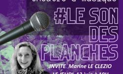 Le Son Des Planches /// Théâtre & Musique /// Adeline Avril reçoit Marine Le Clézio
