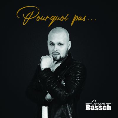 FESTIVAL OFF - JEREM RASSCH / Pourquoi pas