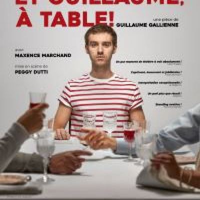 FESTIVAL OFF / LES GARCONS ET GUILLAUME A TABLE au THEATRE DE LA TACHE D’ENCRE à 12H