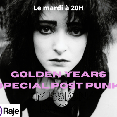 Golden Years Emission n°4 : Spécial Post-Punk