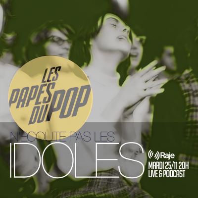 Les Papes du Pop #S5EP3 - Les idoles - 25.11.2025