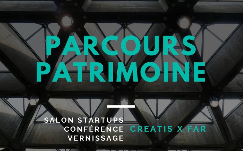 Parcours Patrimoine - Creatis x FAR