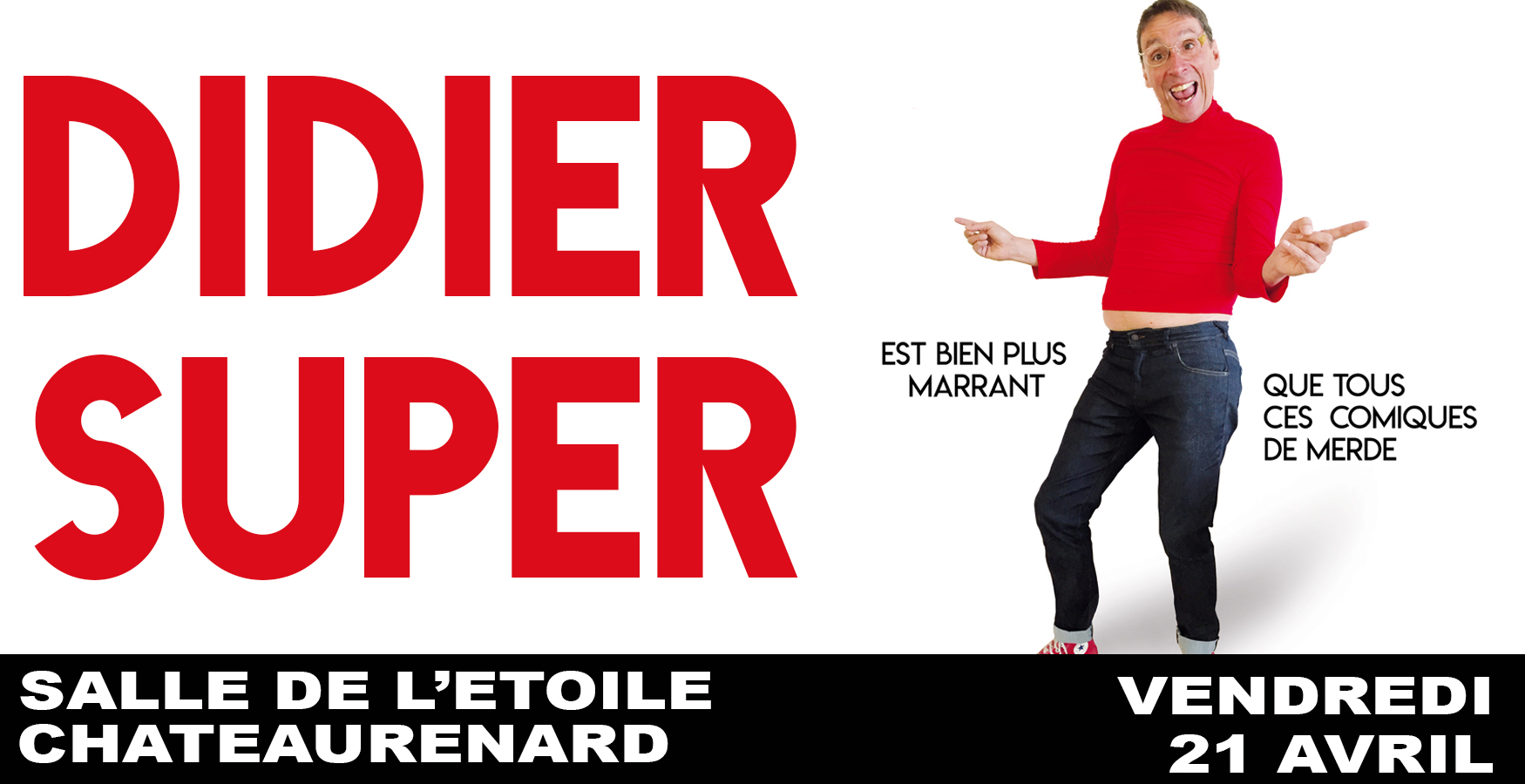 SPECTACLE : DIDIER SUPER à LA SALLE DE L'éTOILE