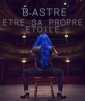FESTIVAL OFF / ETRE SA PROPRE ETOILE de B-ASTRE (Théâtre Le Verbe Fou) episode artwork