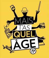 FESTIVAL OFF / MAIS T'AS QUEL AGE au THEATRE DE LA TACHE D'ENCRE A 13H episode artwork