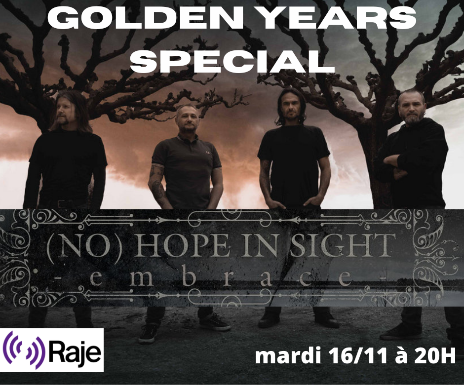 (((GOLDEN YEARS))) Spécial (NO) HOPE IN SIGHT, groupe de Dark Metal d'Avignon, interview et musique ! episode artwork