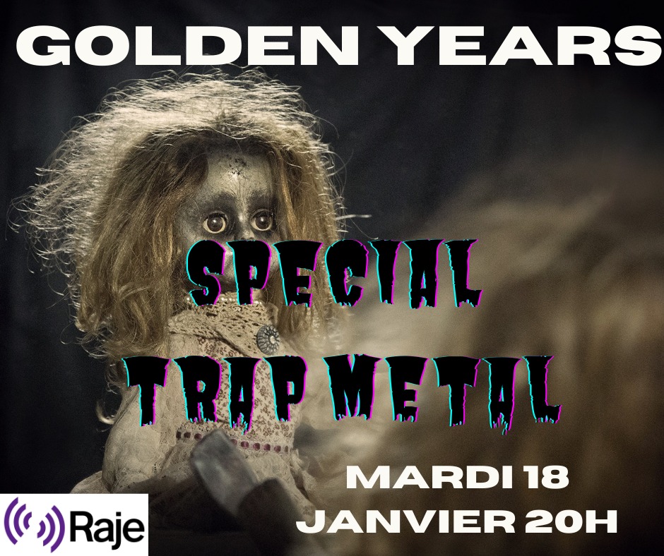 Golden Years /// Spécial Trap Metal episode artwork