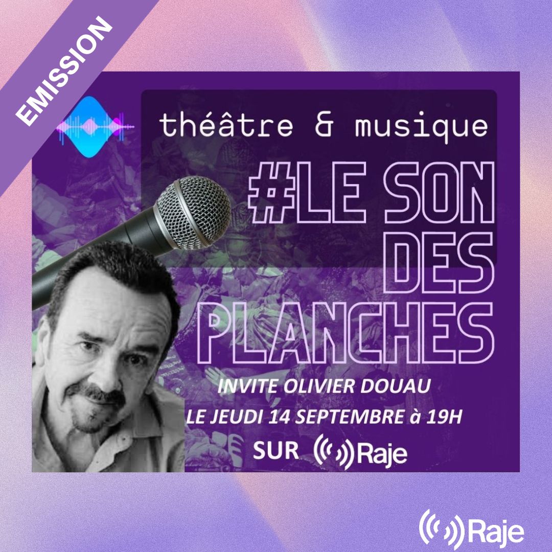 LE SON DES PLANCHES /// Musique & Théâtre : N°1 avec Olivier Douau par Adeline Avril episode artwork
