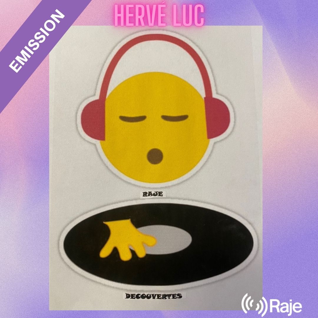 O Raje O Découverte #1 : la nouvelle émission de découvertes musicales animée par Hervé Luc episode artwork