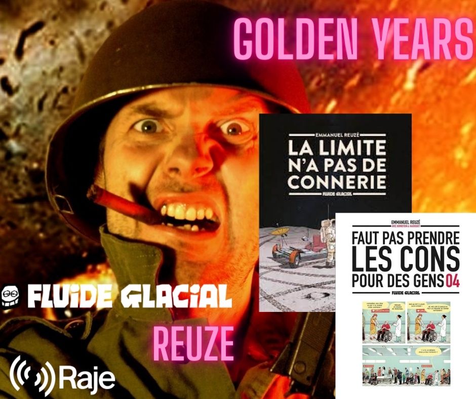 Golden Years Spéciale Emmanuel Reuzé : Faut Pas Prendre les Cons pour des Gens ! L'interview et la Playlist episode artwork