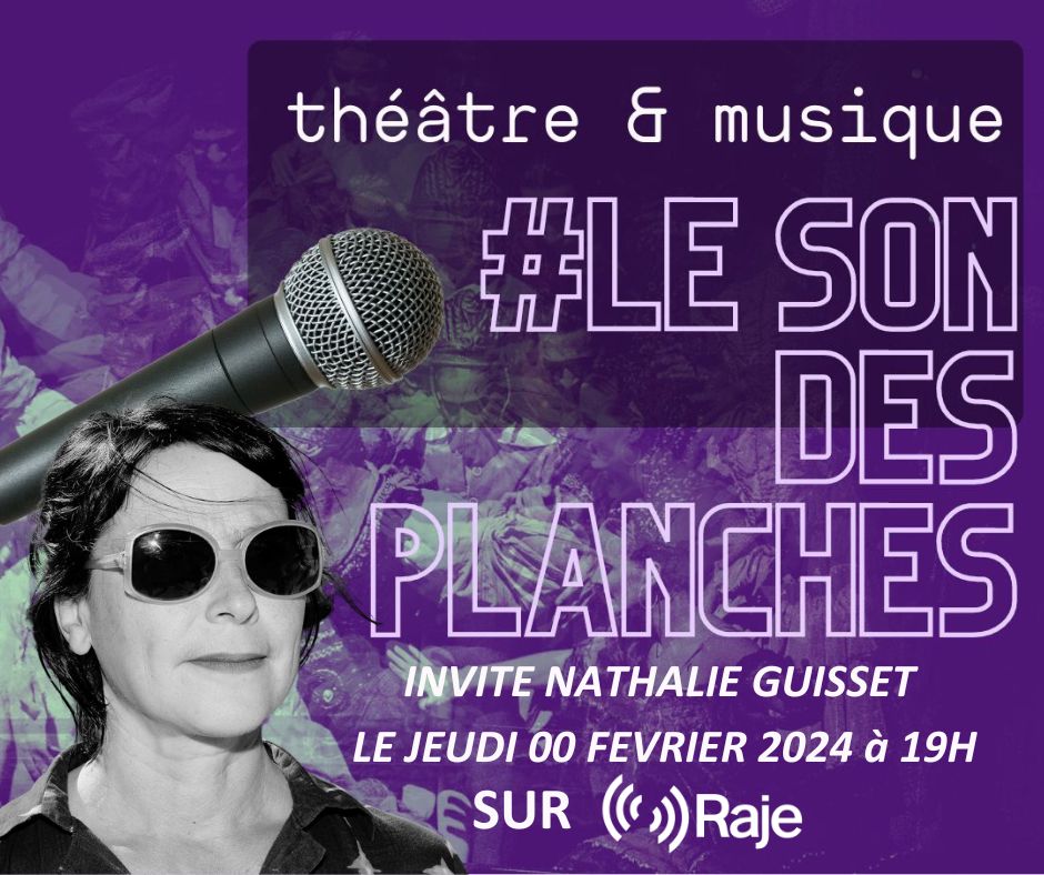 Le Son Des Planches /// Théatre et Musique /// Adeline Avril reçoit Nathalie Guisset episode artwork