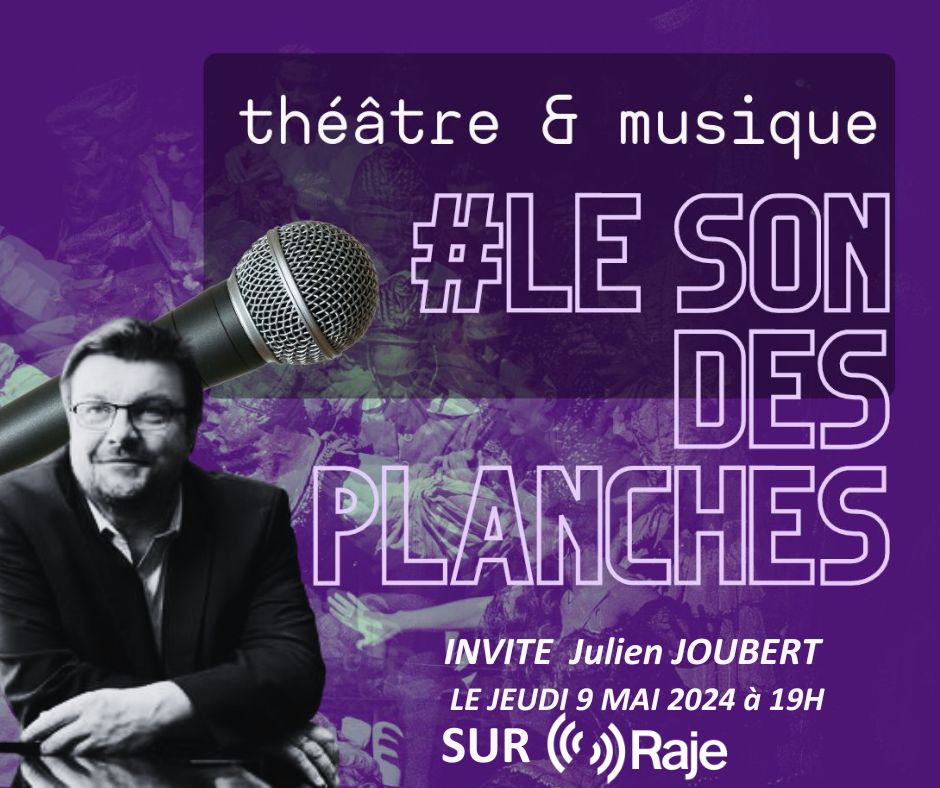Le Son Des Planches Mai 2024 : Adeline Avril reçoit Julien Joubert episode artwork