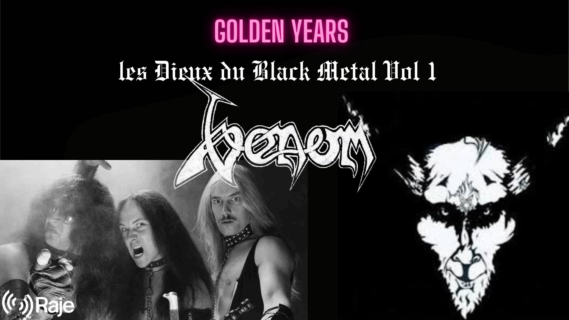 GOLDEN YEARS : Les Dieux Du Black Metal Volume 1 : VENOM episode artwork