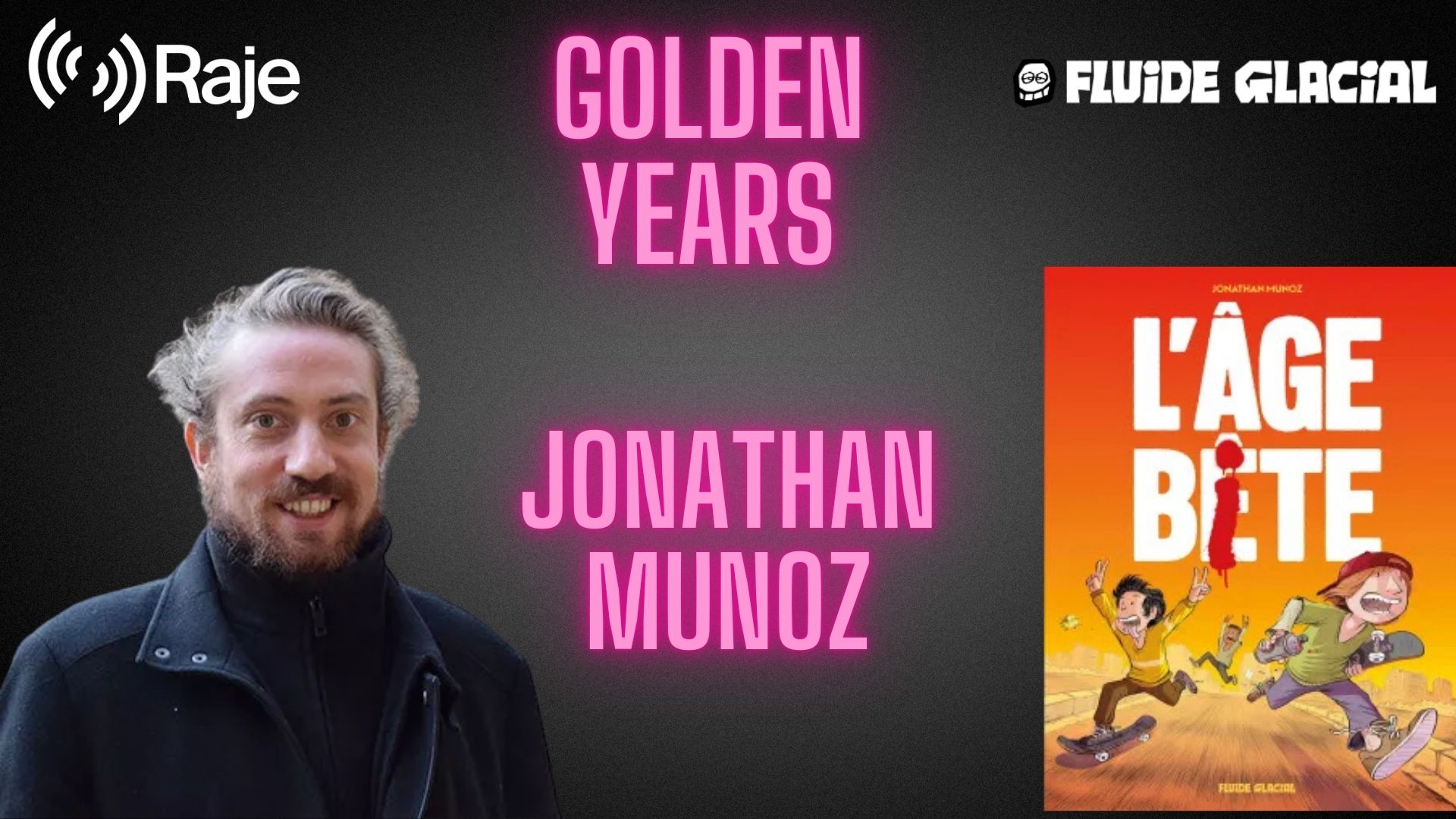 Golden Years Spéciale Jonathan Munoz ! Un numéro 100 % Fluide Glacial episode artwork