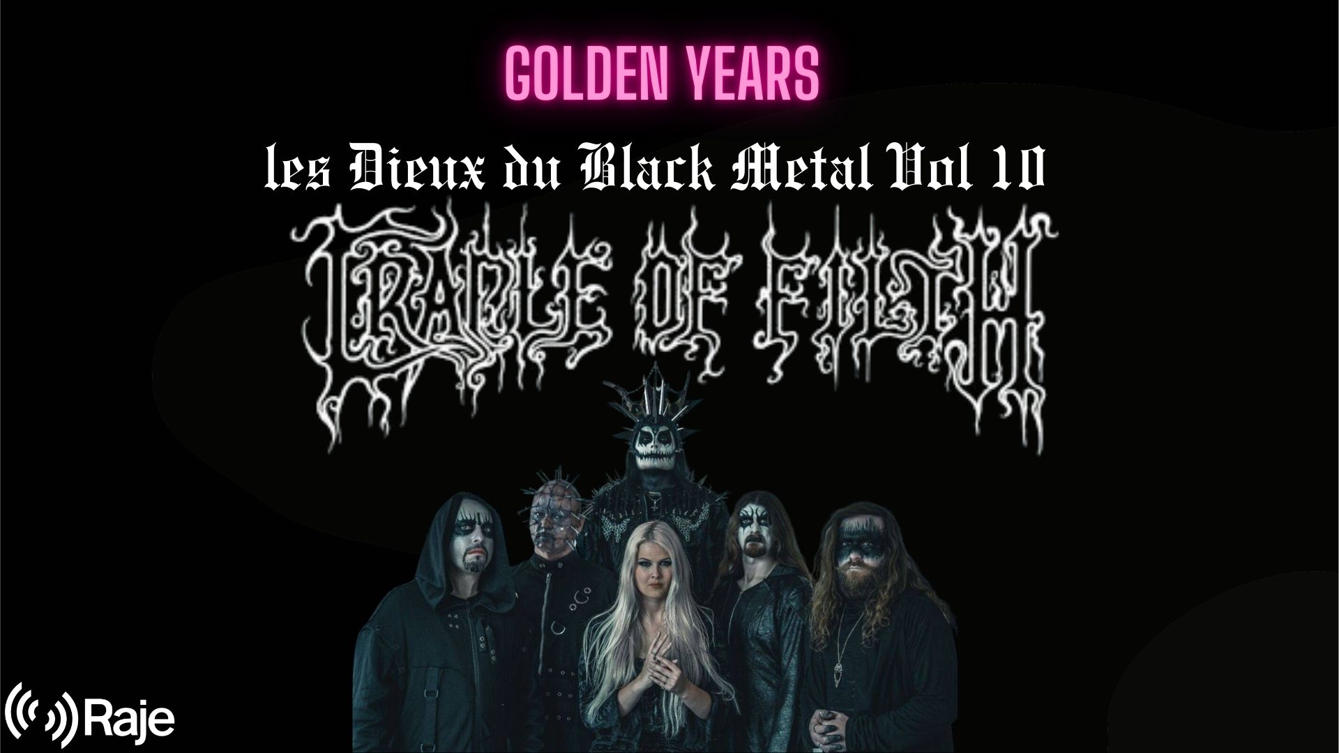 Golden Years Spéciale Les Dieux du Black Metal Vol 10 : CRADLE OF FILTH !!! episode artwork
