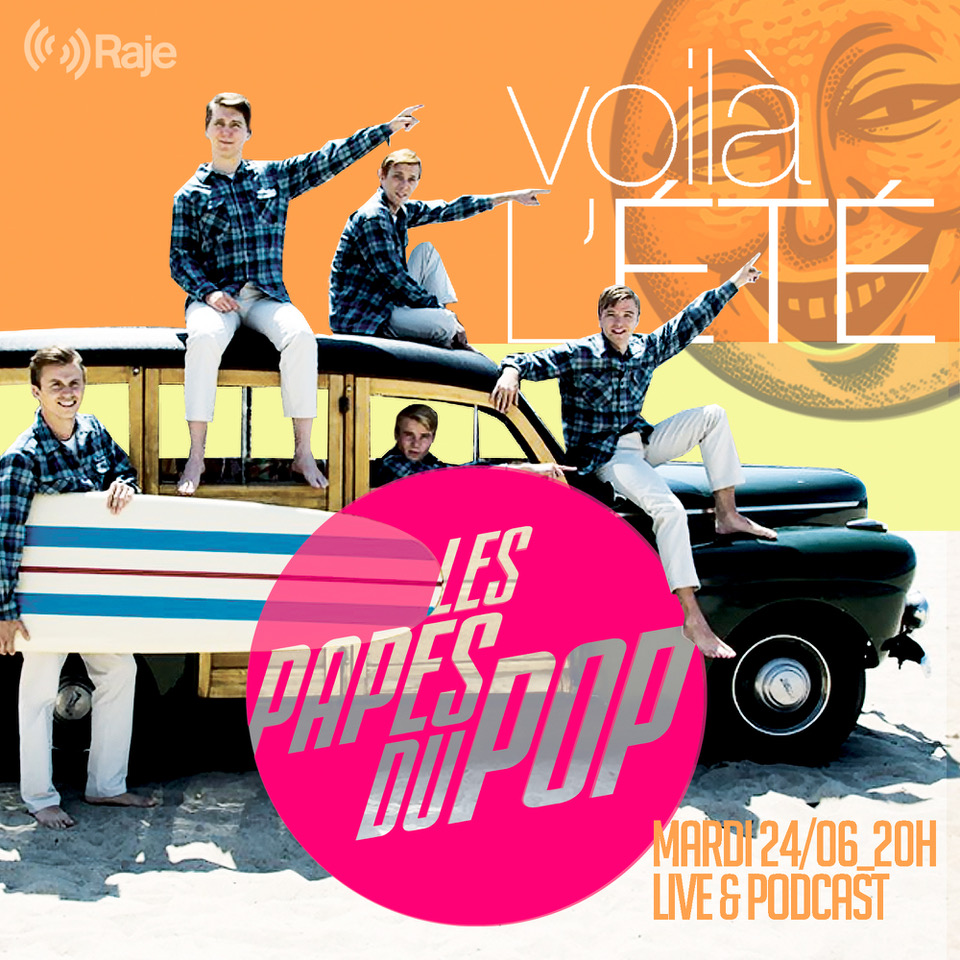 Les Papes du Pop #S4EP9 - Voilà l'été - 24.06.2025 episode artwork
