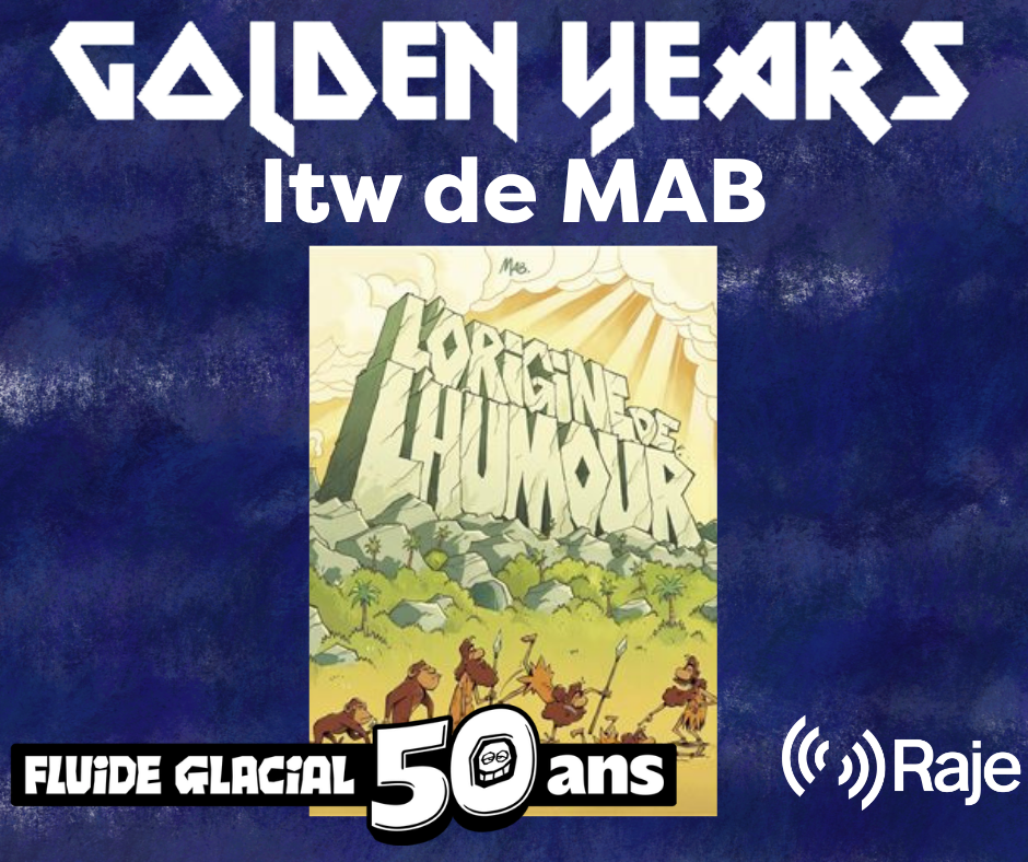 Golden Years spéciale Mab pour sa BD L'histoire de l'humour chez Fluide Glacial episode artwork