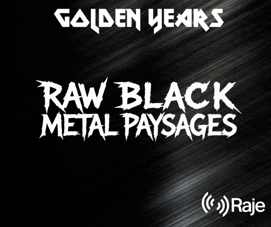 Golden Years Spéciale RAW BLACK METAL PAYSAGES episode artwork